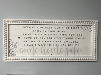 Come Home Safe Wall Plaque from Wren's Florist in Bellefontaine, Ohio